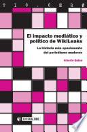 Libro de El Impacto Mediático Y Político De Wikileaks