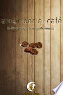 Libro de Amor Por El Café
