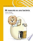 Libro de Mi Mascota Es Una Bacteria