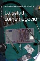 Libro de La Salud Como Negocio