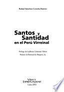 Libro de Santos Y Santidad En El Perú Virreinal