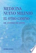 Libro de Medicina Nuevo Milenio. El Otro Camino