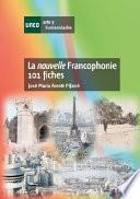 Libro de La Nouvelle Francophonie. 101 Fiches