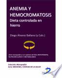 Libro de Anemia Y Hemocromatosis. Dieta Controlada En Hierro