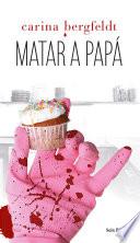 Libro de Matar A Papá
