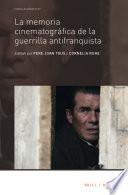 Libro de La Memoria Cinematográfica De La Guerrilla Antifranquista