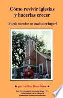 Libro de Como Revivir Iglesias Y Hacerlas Crecer