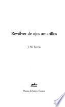 Libro de Revolver De Ojos Amarillos