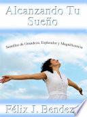 Libro de Alcanzando Tu Sueno