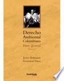Libro de Derecho Ambiental Colombiano: Parte General