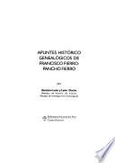 Libro de Apuntes Histórico Genealógicos De Francisco Fierro