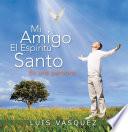 Libro de Mi Amigo El Espíritu Santo