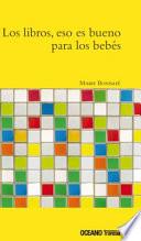Libro de Los Libros, Eso Es Bueno Para Los Bebés