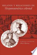 Libro de Relatos Y Relaciones De Hispanoamérica Colonial