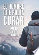 Libro de El Hombre Que Podía Curar