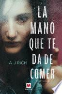Libro de La Mano Que Te Da De Comer