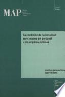 Libro de La Condición De Nacionalidad En El Acceso Del Personal A Los Empleos Públicos