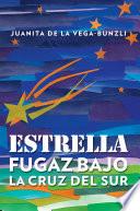 Libro de Estrella Fugaz Bajo La Cruz Del Sur