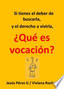 Libro de ¿qué Es Vocación?