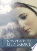 Libro de Nos Vemos En Medjugorje
