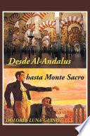 Libro de Desde Al Andalus Hasta Monte Sacro
