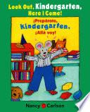 Libro de Look Out Kindergarten, Here I Come!