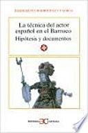 Libro de La Técnica Del Actor Español En El Barroco