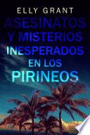 Libro de Asesinatos Y Misterios Inesperados En Los Pirineos