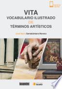 Libro de Vita. Vocabulario Ilustrado De Términos Artísticos