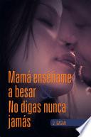 Libro de Mam Ens Ame A Besar & No Digas Nunca Jam S