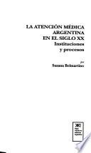 Libro de La Atención Médica Argentina En El Siglo Xx