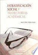 Libro de Estratificación Social Y Trayectorias Académicas