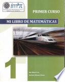 Libro de Mi Libro De Matemáticas. Primer Curso