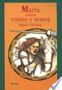 Libro de María Contra Viento Y Marea