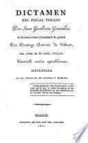 Libro de Dictamen Del Fiscal Togado Don Juan Gualberto Gonzales En La Causa Contra El Comisario De Guerra Don Domingo Antonio De Velasco Por Autor De Un Papel Titulado Centinela Contra Republicanos: Sentenciad