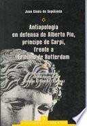 Libro de Antiapología En Defensa De Alberto Pío, Príncipe De Carpi, Frente A Erasmo De Rotterdam