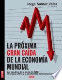 Libro de Próxima Gran Caída De La Economía Mundial