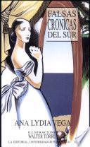 Libro de Falsas Cronicas Del Sur/ False Southern Chronicles