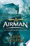 Libro de Airman. Una Traición Convertida En Leyenda