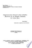 Libro de Regeneración Natural Sobre Arboles Muertos En Un Bosque Nublado De Costa Rica