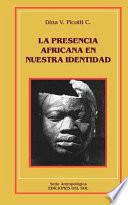Libro de La Presencia Africana En Nuestra Identidad