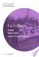 Libro de La Cultura. Chile (1880 1930)