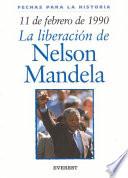 Libro de 11 De Febrero De 1990: La Liberacion De Nelson Mandela