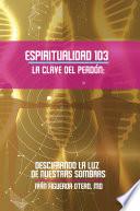 Libro de Espiritualidad 103 La Clave Del Perdon