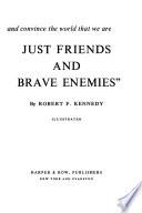 Libro de We Must Meet Our Duty And Convince The World That We Are Just Friends And Brave Enemies . (1. Ed.)