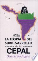 Libro de La Teoría Del Subdesarrollo De La Cepal
