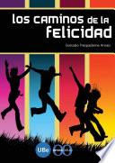 Libro de Los Caminos De La Felicidad