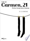 Libro de Calle Del Carmen, 21 (no Hay Tiempo Para Cabarga)