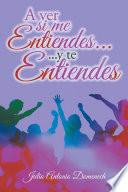 Libro de A Ver Si Me Entiendes… Y Te Entiendes