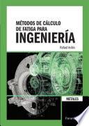 Libro de Métodos De Cálculo De Fatiga Para Ingeniería. Metales